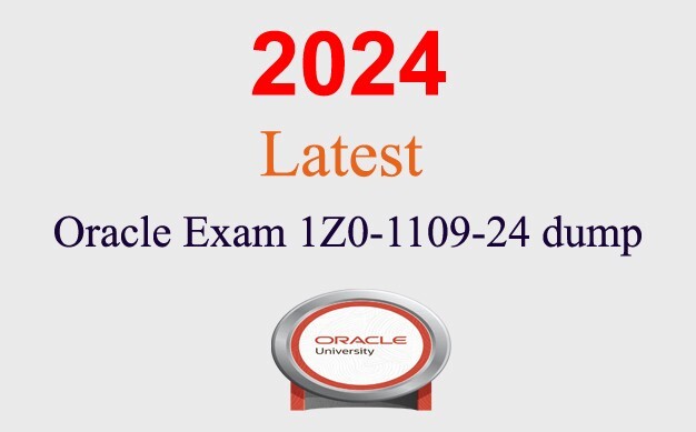Oracle OCI 1Z0-1109-24 dump GUARANTEED (1 month update)