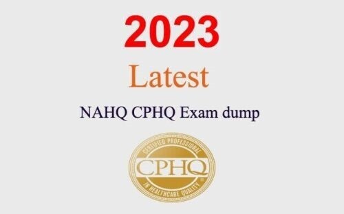 NAHQ CPHQ dump latest questions (1 month update)
