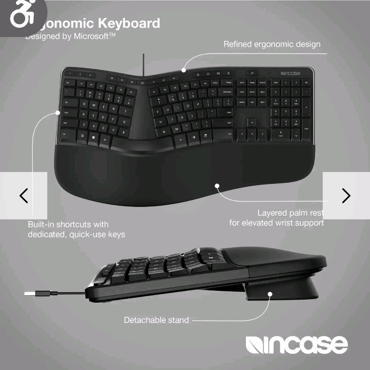Incase Wired USB Ergonomic Keyboard, Detachable Stand, QWERTY English, Black